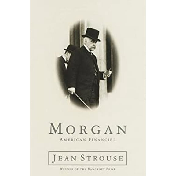 Pre-Owned Morgan : American Financier (Hardcover) 9780375501661