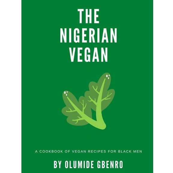 The Nigerian Vegan (Paperback)