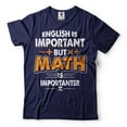 thumbnail image 4 of Funny Math Shirt Math Teacher Shirt English Is Important But Math Is Importanter Tee Funny Math Tee (XX-Large Military Green), 4 of 6