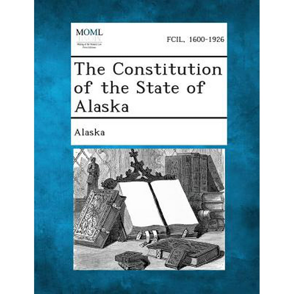 The Constitution of the State of Alaska