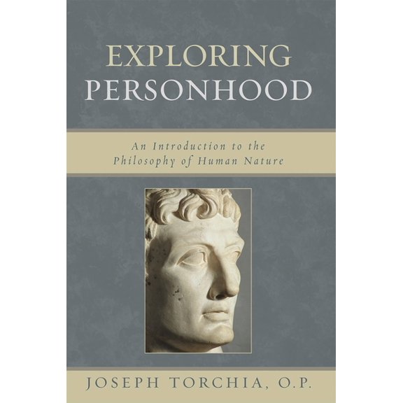Exploring Personhood: An Introduction to the Philosophy of Human Nature, (Paperback)