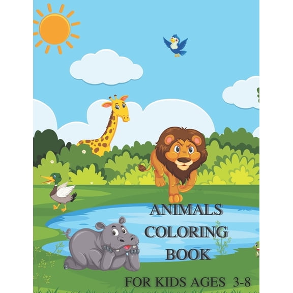 Animals Coloring Book for Kids Ages 3-8: Great Gift for Kids (Paperback)