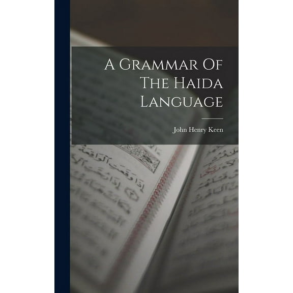 A Grammar Of The Haida Language (Hardcover)