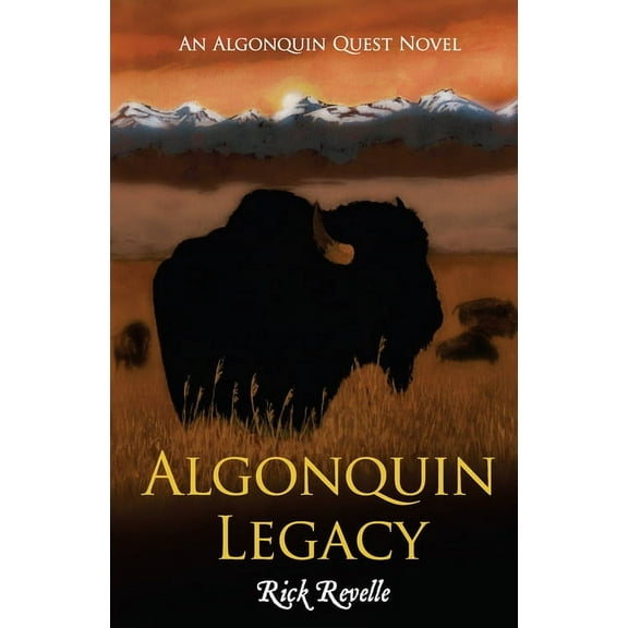 Algonguin Quest Novel Algonquin Legacy: An Algonquin Quest Novel, Book 4, (Paperback)