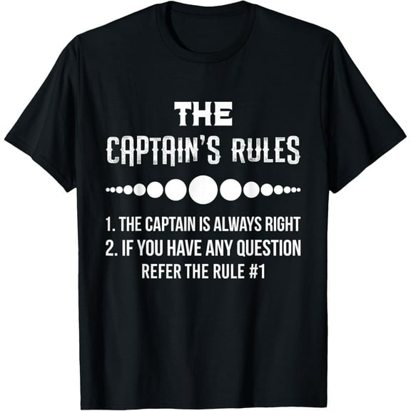 The Captains Rules Funny Boat Boating Humor For Men T-Shirt