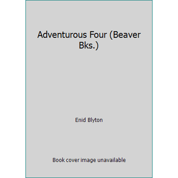 Pre-Owned Adventurous Four (Beaver Bks.) (Paperback) 0600304515 9780600304517