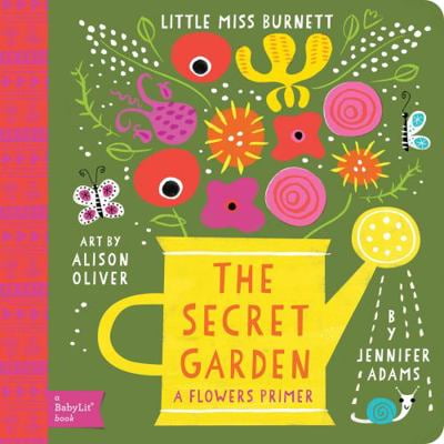 Pre-Owned Secret Garden: A Babylit(r) Flowers Primer (Board book) 1423638727 9781423638728