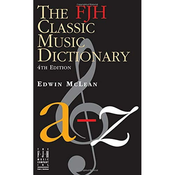 Pre-Owned The Fjh Classic Music Dictionary (Fjh Piano Teaching Library) (Paperback) 1569390487