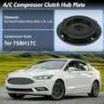 thumbnail image 2 of Placa del cubo del embrague del compresor de aire acondicionado para Ford Fusion 2013-2016 1.5L 1.6L para compresor 7SBH17C Placa de armadura de acero 12V, 2 of 7