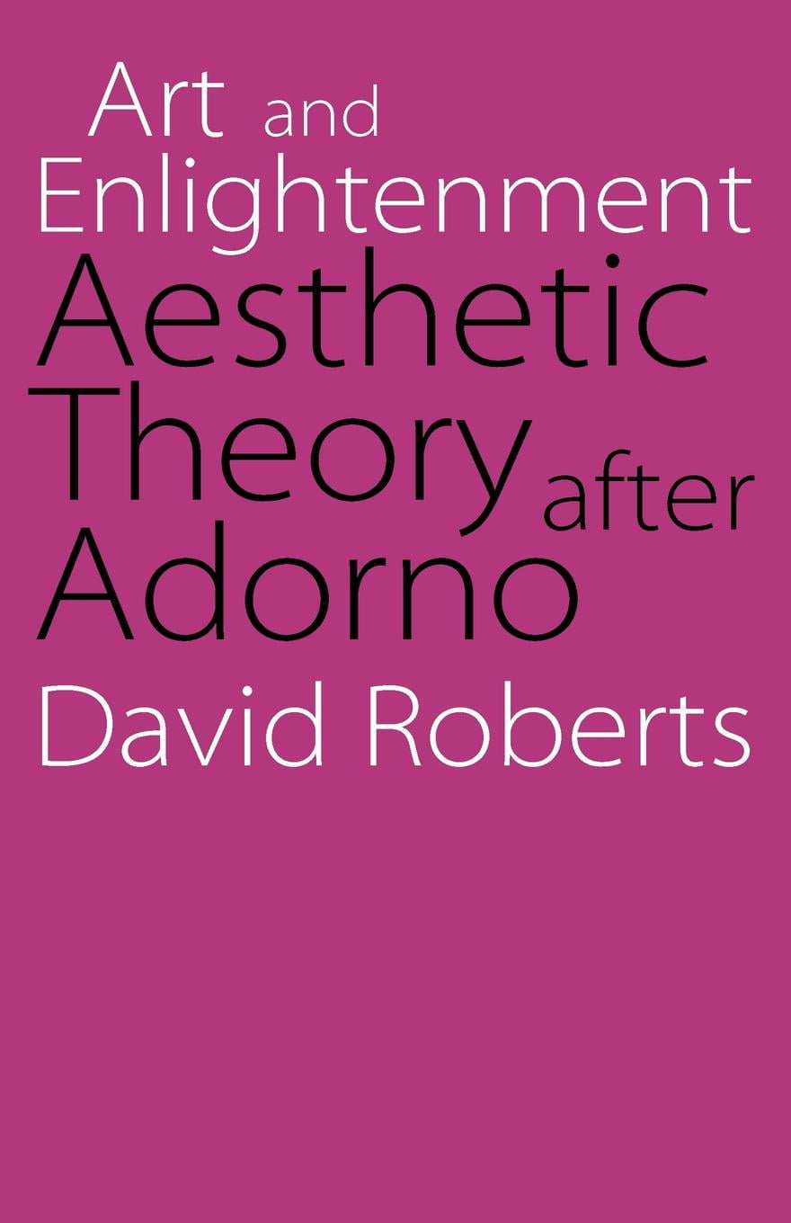 Aesthetic Theory (Volume 88) by Theodor W. Adorno Aesthetic Theory (Volume 88) by Theodor W. Adorno
