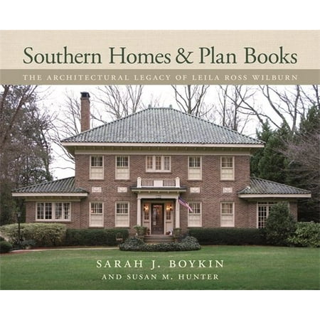 Architectural Pan - Southern Homes and Plan Books : The Architectural Legacy of Leila Ross Wilburn