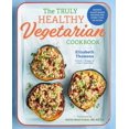 thumbnail image 1 of Pre-Owned The Truly Healthy Vegetarian Cookbook: Hearty Plant-Based Recipes for Every Type of Eater (Paperback) 1641520213 9781641520218, 1 of 1