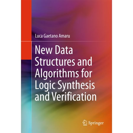 - New Data Structures and Algorithms for Logic Synthesis and Verification - eBook