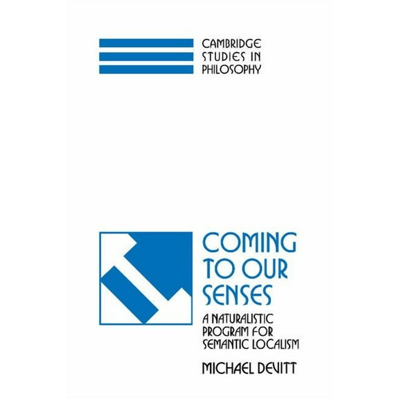 Cambridge Studies in Philosophy Coming to our Senses, (Hardcover)