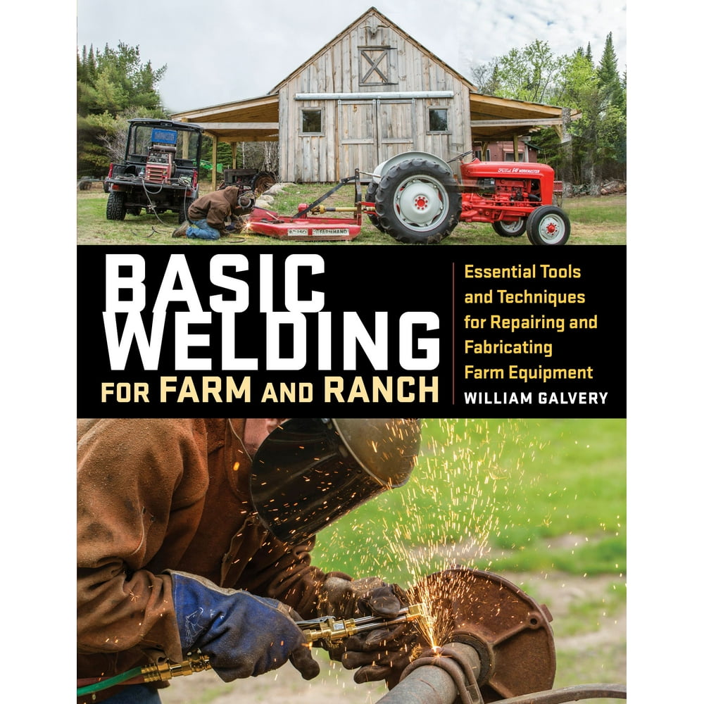 Basic Welding for Farm and Ranch Paperback