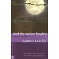 thumbnail image 1 of Pre-Owned And the Wolves Howled: Fragments of Two Lifetimes (Paperback) 190263618X 9781902636184, 1 of 1
