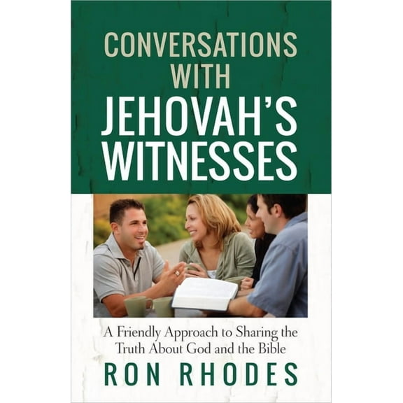 Conversations with Jehovah's Witnesses: A Friendly Approach to Sharing the Truth about God and the Bible, (Paperback)