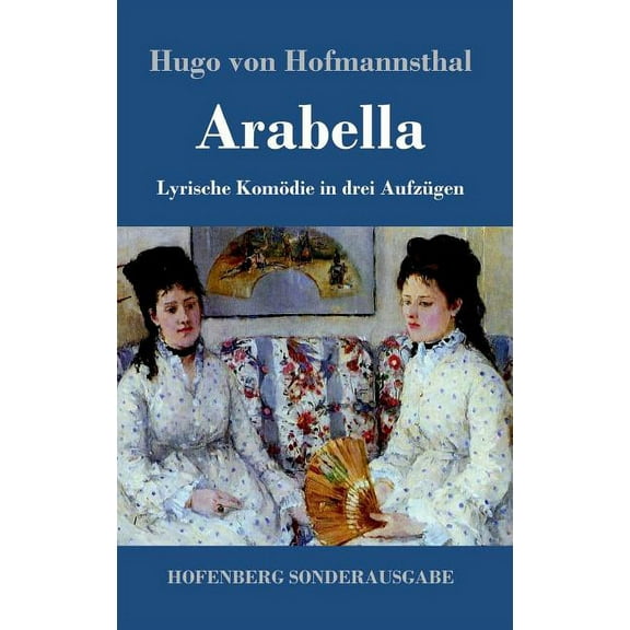 Arabella: Lyrische Komödie in drei Aufzügen (Hardcover)