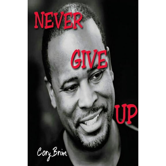 Never Give Up (Paperback)