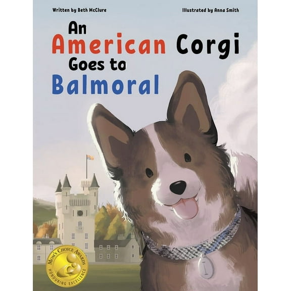 An American Corgi Goes to Balmoral, (Paperback)