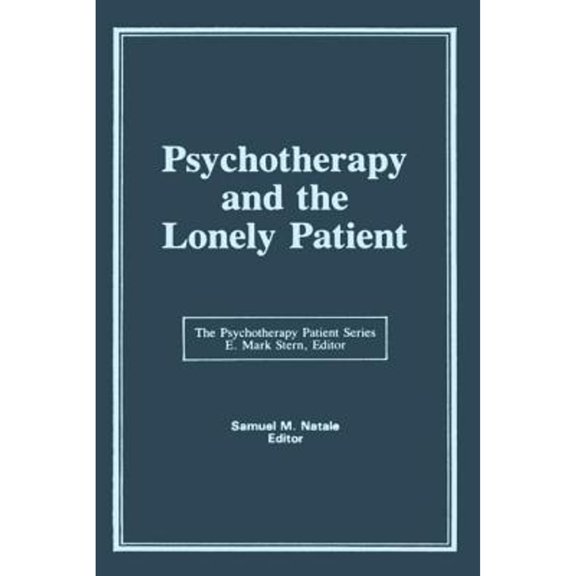 Pre-Owned Psychotherapy & the Lonely Patient (Hardcover) 0866565175 9780866565172
