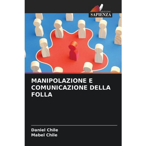 Manipolazione E Comunicazione Della Folla, (Paperback)