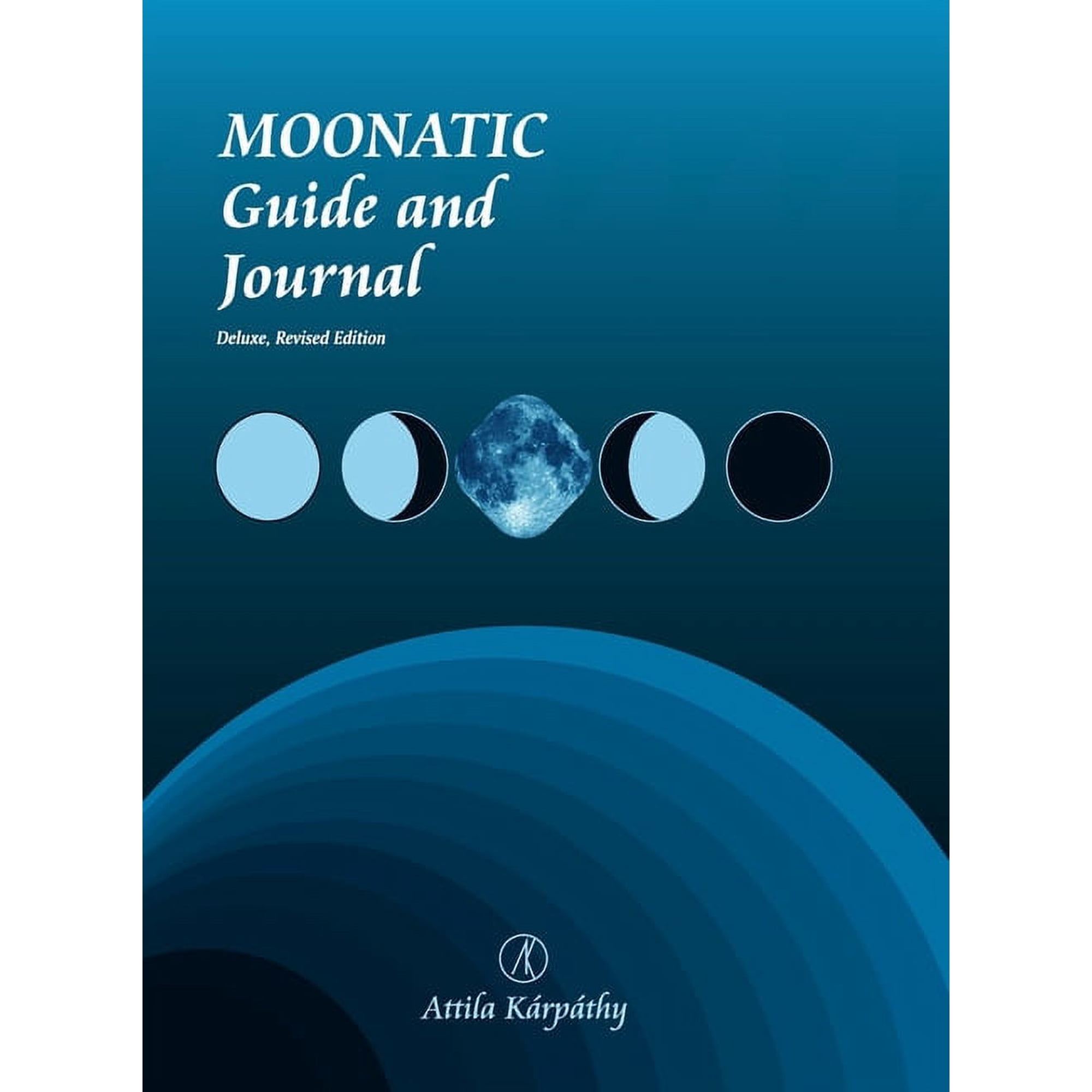 Moonatic: Guide and Journal Deluxe Edition Hardcover 1326633007 9781326633004 Attila Krpthy