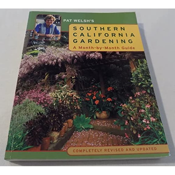 Pre-Owned Pat Welsh's Southern California Gardening: A Month-by-Month Guide (Paperback) 0811822141 9780811822145