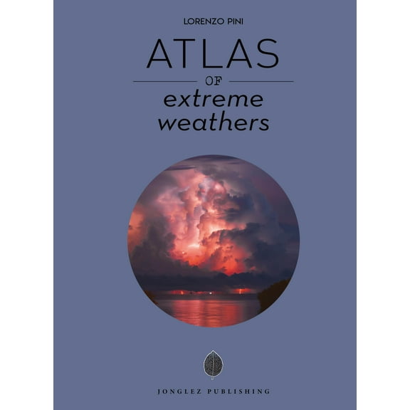 Atlas: Atlas of Extreme Weathers (Hardcover)