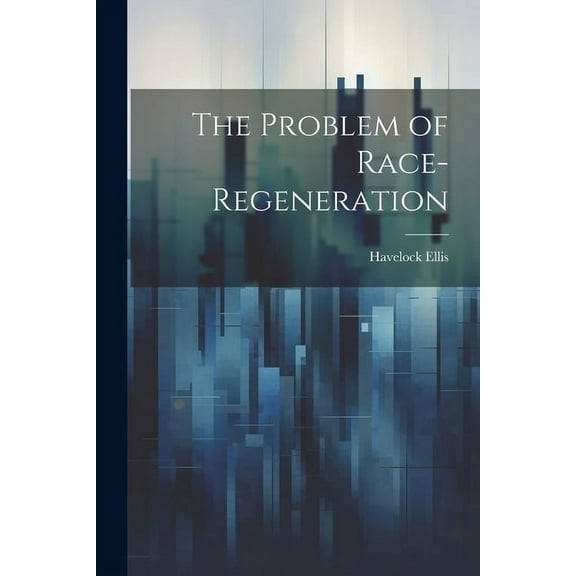 The Problem of Race-Regeneration (Paperback)