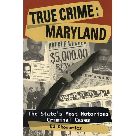 True Crime True Crime: Maryland, (Paperback)