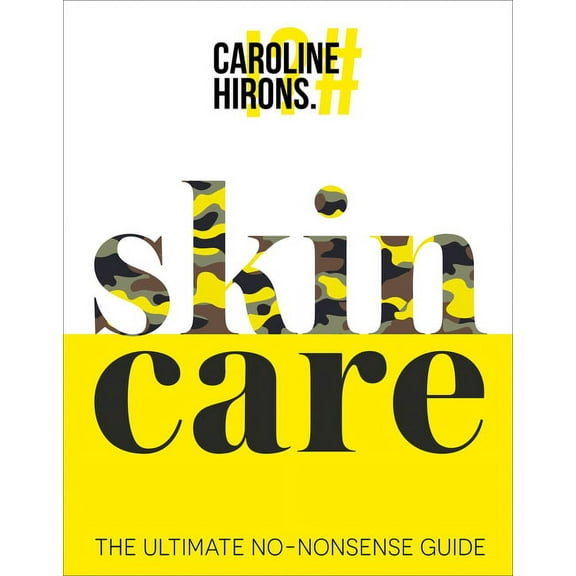 Skincare: The Ultimate No-Nonsense Guide (Hardcover)