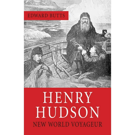 Henry Hudson: New World Voyager, (Paperback)