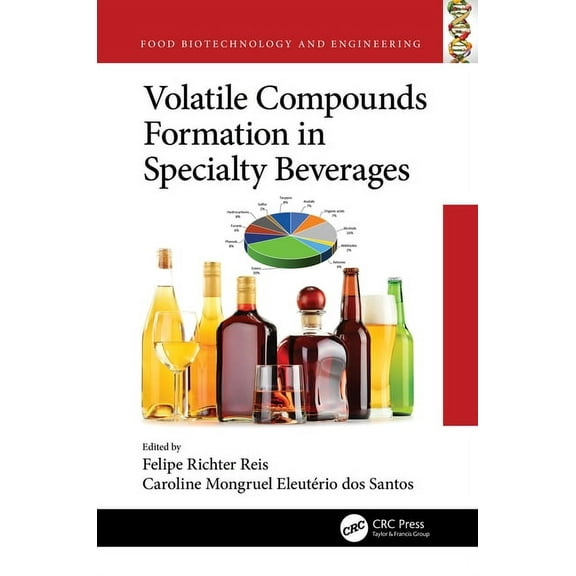 Food Biotechnology and Engineering Volatile Compounds Formation in Specialty Beverages, (Paperback)