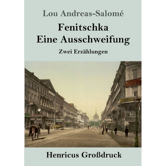 Fenitschka / Eine Ausschweifung (Großdruck): Zwei Erzählungen (Paperback)