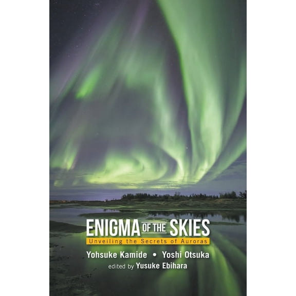 Enigma of the Skies: Unveiling the Secrets of Auroras, (Paperback)