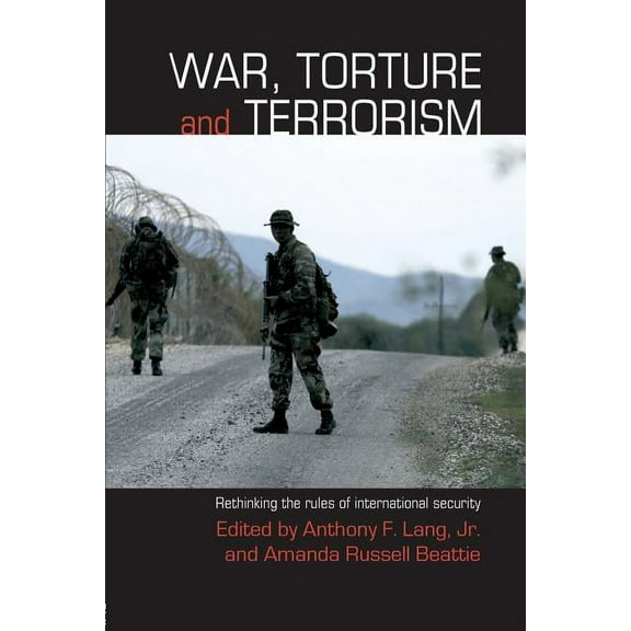 Contemporary Security Studies War, Torture and Terrorism: Rethinking the Rules of International Security, (Paperback)