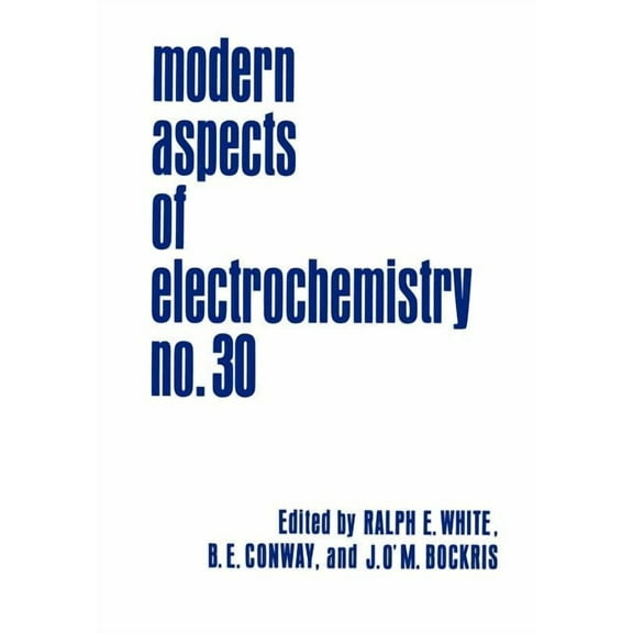 Modern Aspects of Electrochemistry Modern Aspects of Electrochemistry 30, Book 30, (Hardcover)
