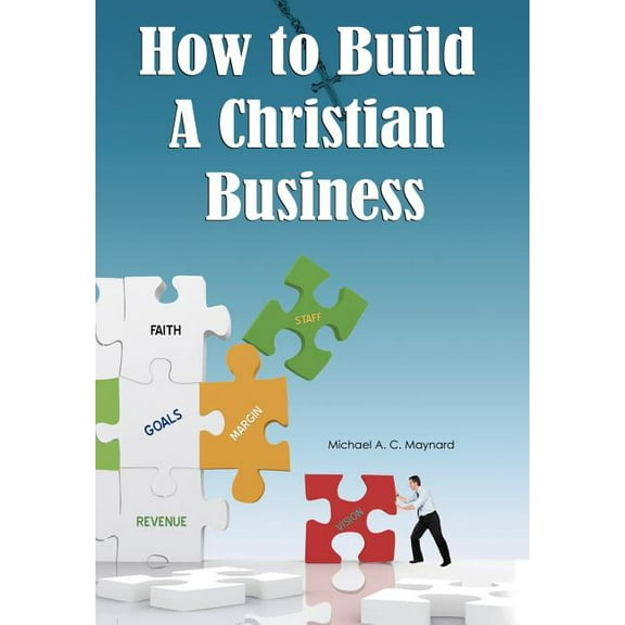 How to Build a Christian Business
