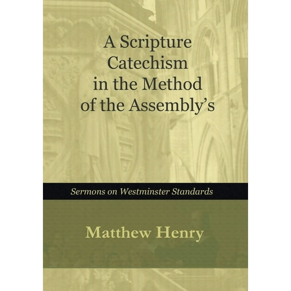 A Scripture Catechism In the Method of the Assembly's, (Paperback)