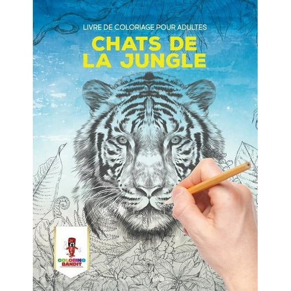 Chats de la Jungle: Livre de Coloriage Pour Adultes, (Paperback)