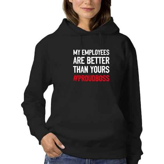 My Employees Hoodie Women -GoatDeals Designs, Female Large