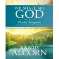 thumbnail image 1 of We Shall See God: Charles Spurgeon's Classic Devotional Thoughts on Heaven, 1 of 2