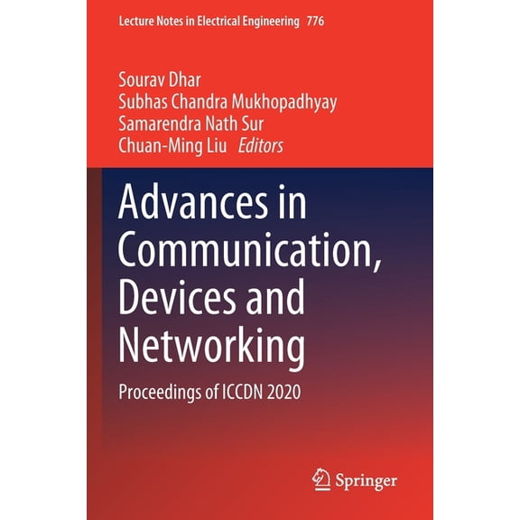 Lecture Notes in Electrical Engineering Advances in Communication, Devices and Networking: Proceedings of Iccdn 2020, Book 776, (Paperback)