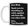 thumbnail image 2 of ThisWear Fathers Day Mug Dear Dad Thank You Tolerating Spoiled Brat Child Mug Coffee Mug Black, 2 of 4