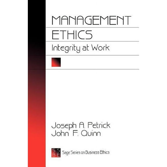 Sage Business Ethics Management Ethics: Integrity at Work, Book 6, (Paperback)