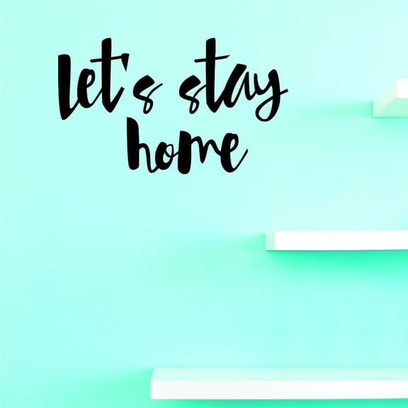 Custom Decals Lets Stay Home Wall Art Size: 16 X 40 Inches Color: Black