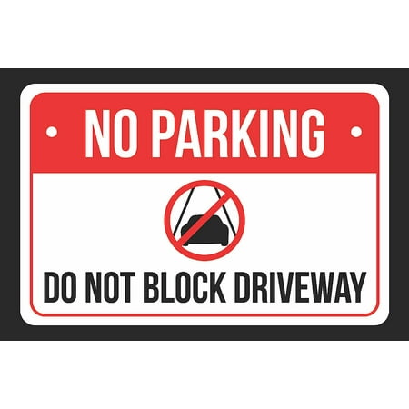 18' Plastic Parking Sign - No Parking Do Not Block Driveway Print Red, White and Black Notice Parking Plastic Large Signs, 12x18