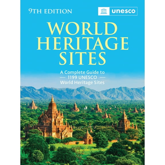 World Heritage Sites: The Definitive Guide to All 1,199 UNESCO World Heritage Sites, (Paperback)