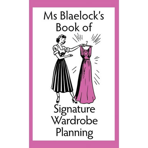 MS Blaelock's Books Signature Wardrobe Planning, Book 2, (Hardcover)